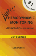Oakes' Hemodynamic Monitoring: A Bedside Reference Manual 2010 Edition