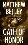 Oath of Honor: A Thriller