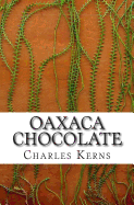 Oaxaca Chocolate: A Santo Gordo Mystery