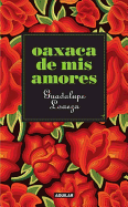 Oaxaca de Mis Amores