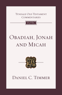 Obadiah, Jonah and Micah: An Introduction And Commentary