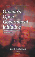Obama's Open Government Initiative: Transformation Through Transparency