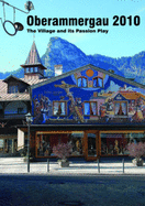 Oberammergau 2010: The Village and Its Passion Play