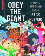 Obey the Giant: Life in the Image World