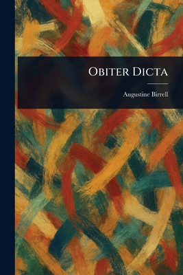 Obiter Dicta - Birrell, Augustine