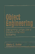 Object Engineering: Designing Large-Scale, Object-Oriented Systems