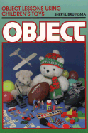 Object Lessons Using Children's Toys - Bruinsma, Sheryl