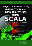Object-Orientation, Abstraction, and Data Structures Using Scala