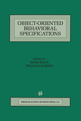 Object-Oriented Behavioral Specifications - Kilov, Haim (Editor), and Harvey, William (Editor)