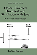 Object-Oriented Discrete-Event Simulation with Java: A Practical Introduction