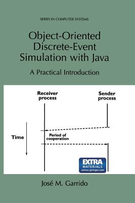 Object-Oriented Discrete-Event Simulation with Java: A Practical Introduction - Garrido, Jos� M