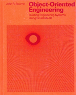 Object-Oriented Engineering: Building Engineering Systems Usig SmallTalk-80