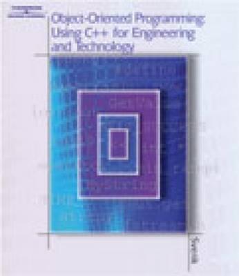Object-Oriented Programming Using C++ for Engineering and Technology - Svenk, Goran