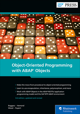 Object-Oriented Programming with ABAP Objects - Boggess, Jeffrey, and Hemond, Colby, and Wood, James