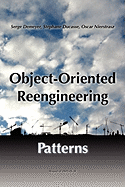Object-Oriented Reengineering Patterns