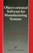 Object-Oriented Software for Manufacturing Systems (Intelligent Manufacturing)