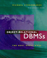 Object Relational DBMS - Stonebraker, Michael, and Moore, Dorothy