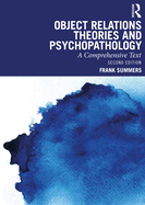 Object Relations Theories and Psychopathology: A Comprehensive Text