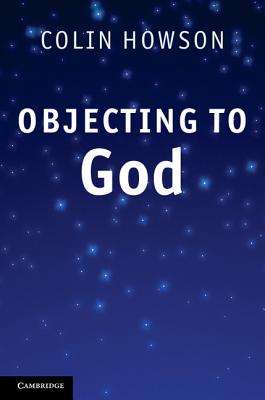 Objecting to God - Howson, Colin