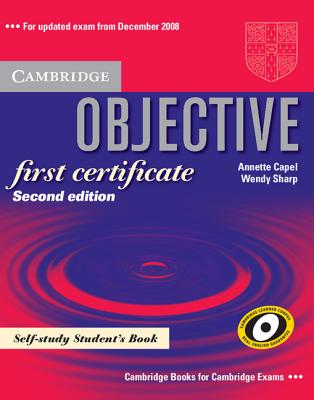 Objective First Certificate Self-Study Student's Book - Capel, Annette, and Sharp, Wendy