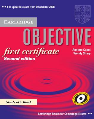 Objective First Certificate Student's Book - Capel, Annette, and Sharp, Wendy