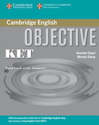 Objective KET Workbook with Answers - Capel, Annette, and Sharp, Wendy