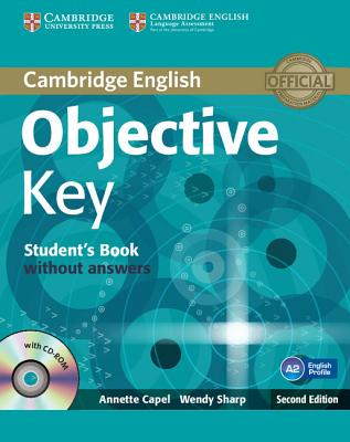 Objective Key Student's Book without Answers with CD-ROM - Capel, Annette, and Sharp, Wendy