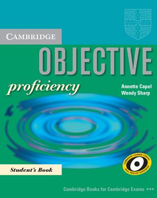 Objective Proficiency Student's Book - Capel, Annette, and Sharp, Wendy
