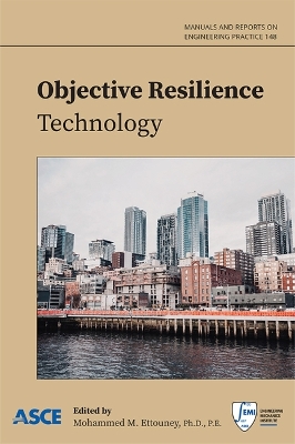 Objective Resilience - Engineering Mechanics Institute, and Ettouney, Mohammed