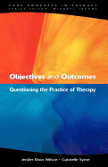 Objectives and Outcomes: Questioning the Practice of Therapy