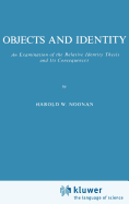 Objects and Identity: An Examination of the Relative Identity Thesis and Its Consequences