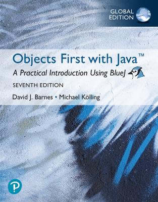 Objects First with Java: A Practical Introduction Using BlueJ, Global Edition - Barnes, David, and K�lling, Michael