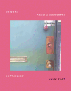 Objects from a Borrowed Confession