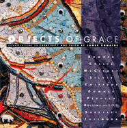 Objects of Grace: Conversations on Creativity and Faith