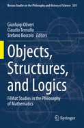 Objects, Structures, and Logics: Filmat Studies in the Philosophy of Mathematics