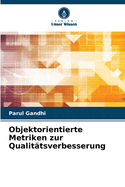 Objektorientierte Metriken zur Qualit?tsverbesserung