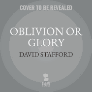 Oblivion or Glory: 1921 and the Making of Winston Churchill