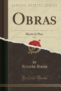 Obras, Vol. 1: Blason de Plata (Classic Reprint)