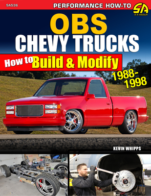 Obs Chevy Trucks 1988-1998: How to Build & Modify - Whipps, Kevin