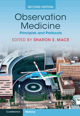 Observation Medicine: Principles and Protocols - Mace, Sharon E. (Editor)