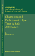 Observations and Predictions of Eclipse Times by Early Astronomers