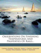 Observations on Finishing Temperatures and Properties of Rails