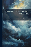 Observations on the Weather