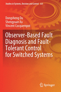 Observer-Based Fault Diagnosis and Fault-Tolerant Control for Switched Systems