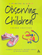 Observing Children: A Practical Guide - Sharman, Carole, and Vennis, Diana, and Cross, Wendy