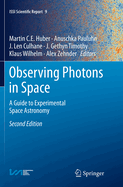 Observing Photons in Space: A Guide to Experimental Space Astronomy