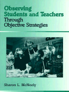 Observing Students and Teachers Through Objective Strategies