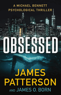 Obsessed: A Michael Bennett Thriller