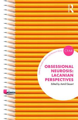 Obsessional Neurosis: Lacanian Perspectives - Gessert, Astrid (Editor)