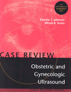 Obstetric and Gynecologic Ultrasound: Case Review Series